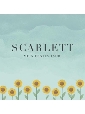 Karahanbey Scarlett Mein Erstes Jahr: Baby Tagebuch I Babyalbum I Erinnerungsalbum I Eintragealbum I Kinderbuc