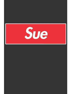 Karahanbey Sue: Sue Planner Calendar Notebook Journal, Personal Named Firstname Or Surname For Someone Called