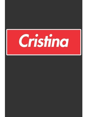 Karahanbey Cristina: Cristina Planner Calendar Notebook Journal, Personal Named Firstname Or Surname For Someo