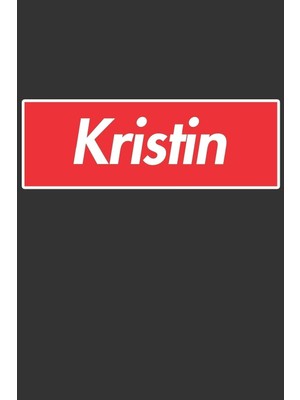 Karahanbey Kristin: Kristin Planner Calendar Notebook Journal, Personal Named Firstname Or Surname For Someone