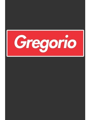 Karahanbey Gregorio: Gregorio Planner Calendar Notebook Journal, Personal Named Firstname Or Surname For Someo