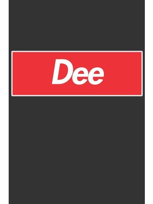 Karahanbey Dee: Dee Planner Calendar Notebook Journal, Personal Named Firstname Or Surname For Someone Called
