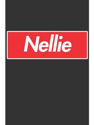 Karahanbey Nellie: Nellie Planner Calendar Notebook Journal, Personal Named Firstname Or Surname For Someone C