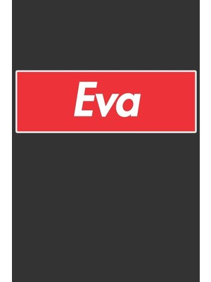 Karahanbey Eva: Eva Planner Calendar Notebook Journal, Personal Named Firstname Or Surname For Someone Called