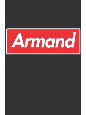 Karahanbey Armand: Armand Planner Calendar Notebook Journal, Personal Named Firstname Or Surname For Someone C