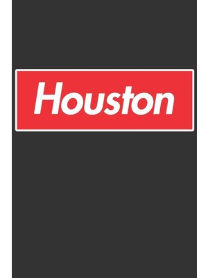 Karahanbey Houston: Houston Planner Calendar Notebook Journal, Personal Named Firstname Or Surname For Someone