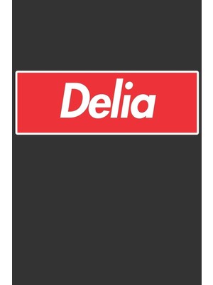 Karahanbey Delia: Delia Planner Calendar Notebook Journal, Personal Named Firstname Or Surname For Someone Cal