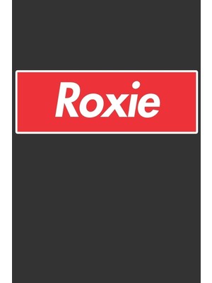 Karahanbey Roxie: Roxie Planner Calendar Notebook Journal, Personal Named Firstname Or Surname For Someone Cal