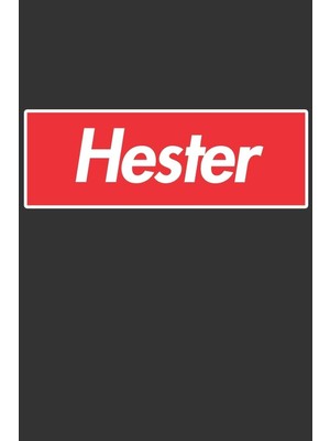 Karahanbey Hester: Hester Planner Calendar Notebook Journal, Personal Named Firstname Or Surname For Someone C
