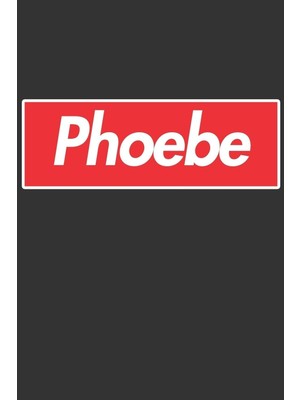 Karahanbey Phoebe: Phoebe Planner Calendar Notebook Journal, Personal Named Firstname Or Surname For Someone C