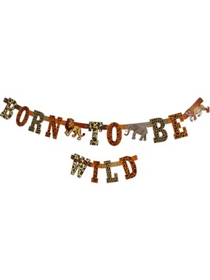 Safari Temalı Born To Be Wild Yazılı Banner Asılabilir Doğum Günü Süsü