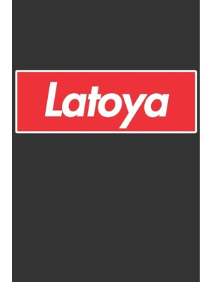 Karahanbey Latoya: Latoya Planner Calendar Notebook Journal, Personal Named Firstname Or Surname For Someone C