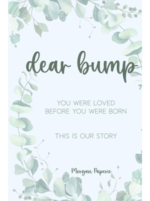 Belirtilmemiş Dear Bump: Pregnancy Journal | Memory Keepsake | Baby Book