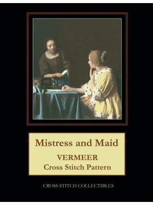 Belirtilmemiş Independently Published Mistress And Maid: Vermeer Cross Stitch Pattern