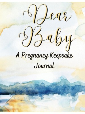 Belirtilmemiş Independently Published Dear Baby: A Pregnancy Keepsake Journal
