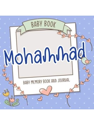 Belirtilmemiş Baby Book Mohammad - Baby Memory Book And Journal: Personalized Newborn Gift, Album For Memories An