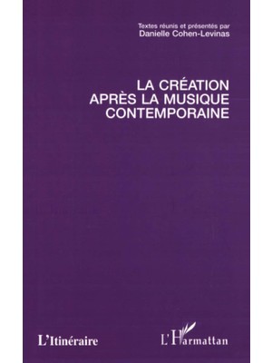 Belirtilmemiş La Creation Apres La Musique Contemporaine