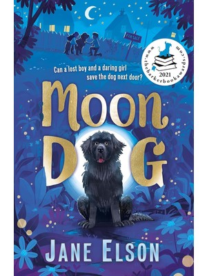 Moon Dog: A Heart-Warming Animal Tale Of Bravery And Friendship