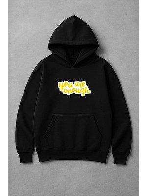 Lorvex Sweatshirt Unısex Oversize Kapüşonlu %100 Pamuklu You Are Enoughh Baskılı