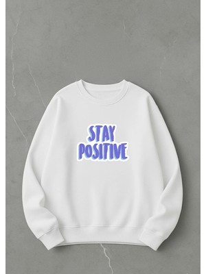 Lorvex Sweatshirt Unısex Baskılı 100% Pamuk Oversize Stay Positive Words Sweatshirt