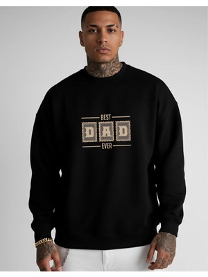 Lorvex Oversize Unisex Siyah Best Dad Ever Baskı Bisiklet Yaka Sweatshirt