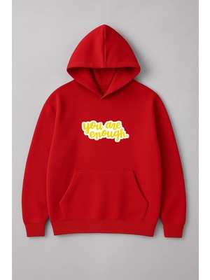 Lorvex Sweatshirt Unısex Oversize Kapüşonlu %100 Pamuklu You Are Enoughh Baskılı
