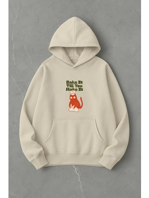 Lorvex Bake It Till You Make It Ön Baskı Oversize Unisex Kapüşonlu Sweatshirt