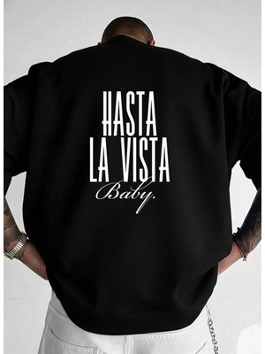 Lorvex Oversize Unısex Bisiklet Yaka Siyah Sweatshirt Hasta La Vista Baskılı