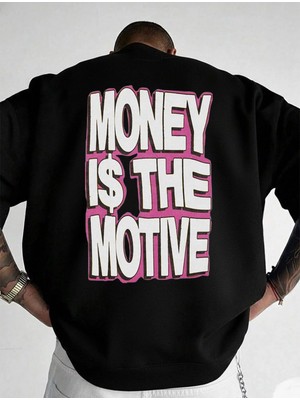 Lorvex Bisiklet Yaka Unısex Oversize Sweatshirt Money Is The Motive Baskılı