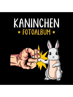 Belirtilmemiş Independently Published Kaninchen Fotoalbum: Tolles Album Für Alle Hasen Besitzer| Erinnerungsalbum