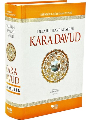 Çelik Yayınevi Kara Davud: Delail-I Hayrat Şerhi