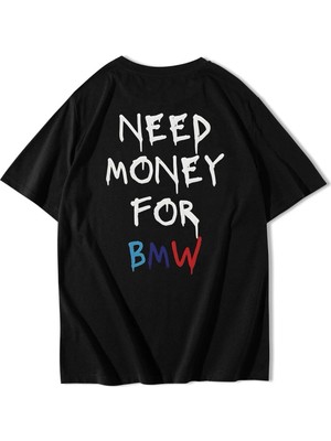  Unisex Oversize Bmw Need Money For Bmw T-Shirt