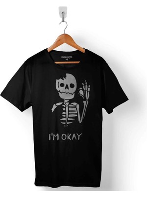  Skull Iskelet Kuru Kafa I Am Okey Ben Iyim Baskılı Eşofman Unisex T-Shirt