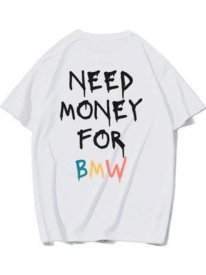  Unisex Oversize (Bmw Whıte) Need Money For Bmw T-Shirt (Beyaz)