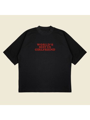  World's Best Ex Girlfriend Boxy Fit Oversize Unisex Tshirt – Baskılı Tişört |