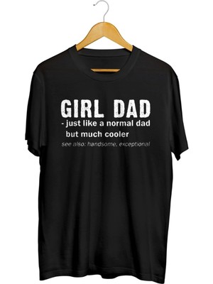  Girl Dad Kız Babası Baskılı Unisex Tişört