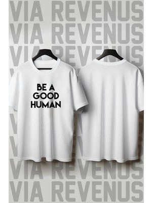  Be A Good Human Baskılı Bisiklet Yaka Geniş Kalıp Unisex %100 Pamuk Tshirt