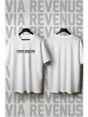  I Don't Need Baskılı Geniş Kalıp Unisex Bisiklet Yaka Tshirt