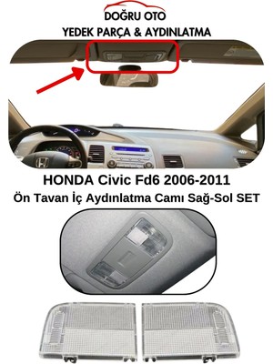 Buççin Online Mağaza Honda Civic Fd6 Ön Tavan Iç Aydınlatma Camı Sağ-Sol Set 2006-2011