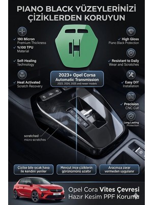 Buççin Online Mağaza Opel Corsa (2023-2026) Otomatik Vites Konsolu Ppf Kaplama - Jel ve Ragle Dahil (%100 Tpu / Kendini Y
