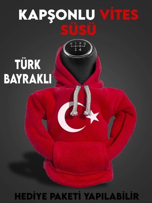 Buççin Online Mağaza Türk Bayraklı Hediyelik Kapşonlu Vites Aksesuarı, Vites Poları, Vites Süsü Vites Hoodie