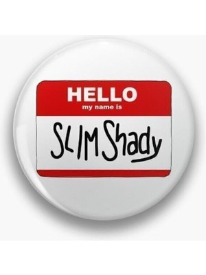 Ms Major Selection Eminem Hello My Name Is Slim Shady Yazılı Rozet