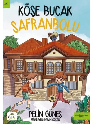 Esranın Dünyası Köşe Bucak Safranbolu