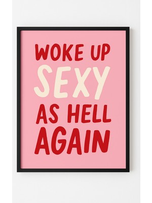 Nt Handmade Mc Home Art Çerçeveli Uv Baskı Woke Up S As Hell Agaın Duvar Tablosu – Modern & Şık Duvar Dekoru