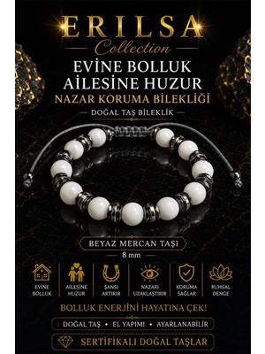 Erilsa Sertifikalı Evine Bolluk Ailene Huzur Nazar Koruma Bilekliği Beyaz Mercan Terahertz 8 mm