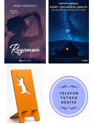 Epsilon Yayınevi Rüyamsın - Mira Yelkenci + Kuzey Işıklarının Şarkısı + Telefon Tutucu