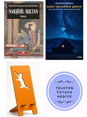 Altın Kitaplar Nakşidil Sultan - Margaret L. Law + Kuzey Işıklarının Şarkısı + Telefon Tutucu