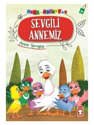 TeknoKapsül Timaş Çocuk Sevgili Annemiz - Mini Masallar 4 (36) Nalan Aktaş Sönmez Eğlenceli
