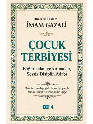 Tutku Yayınevi Çocuk Terbiyesi - Imam Gazali,Dil Belası