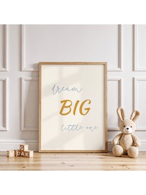 Luxor Pixels (Çerçevesiz)Dream Big Little One Çocuk Odası Poster
